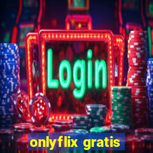 onlyflix gratis